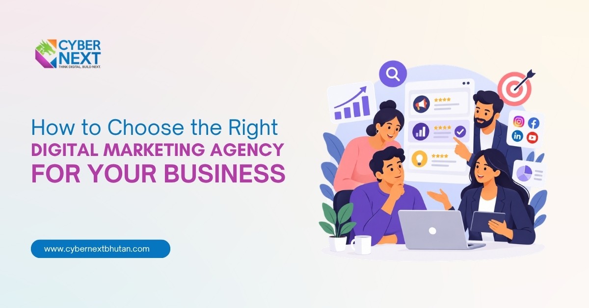 How To Choose The Right Digital Marketing Agency For Your Business